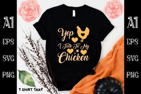 Yep I Talk to My Chicken